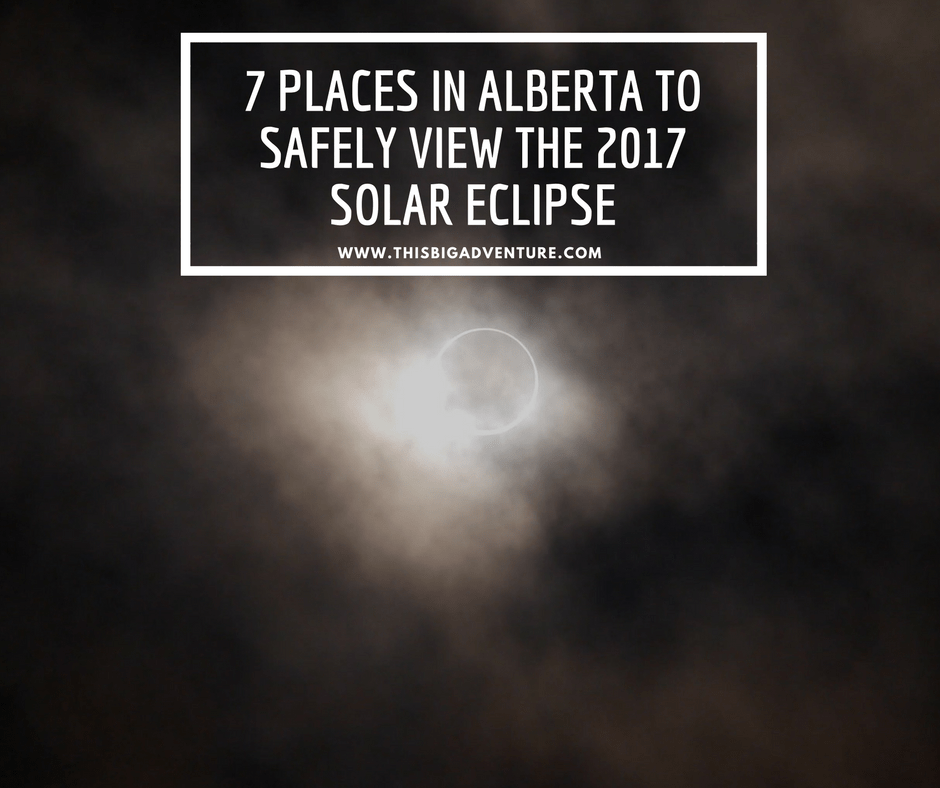 7 Places in Alberta to Safely View the 2017 Solar Eclipse