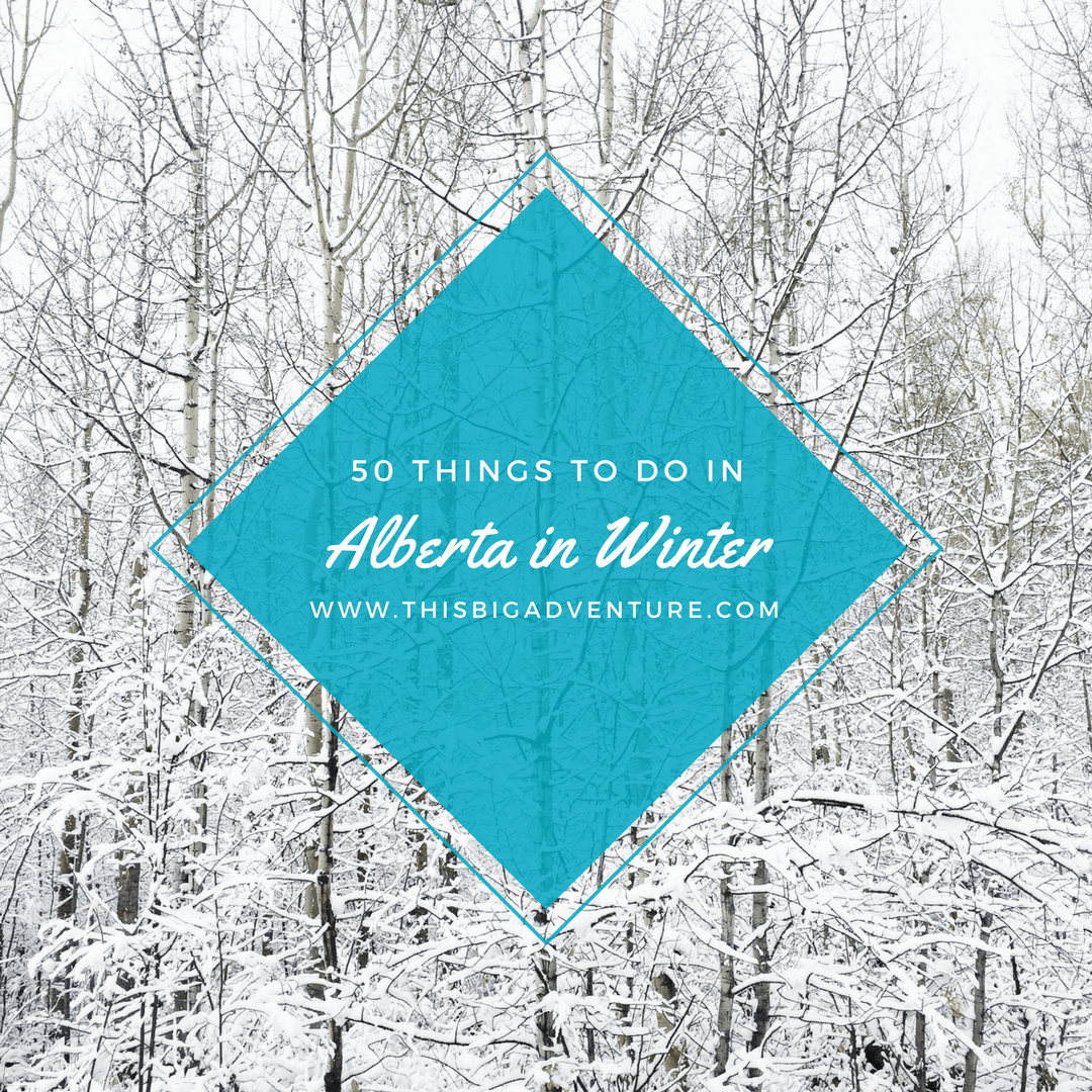 50 Things to do in Alberta in Winter