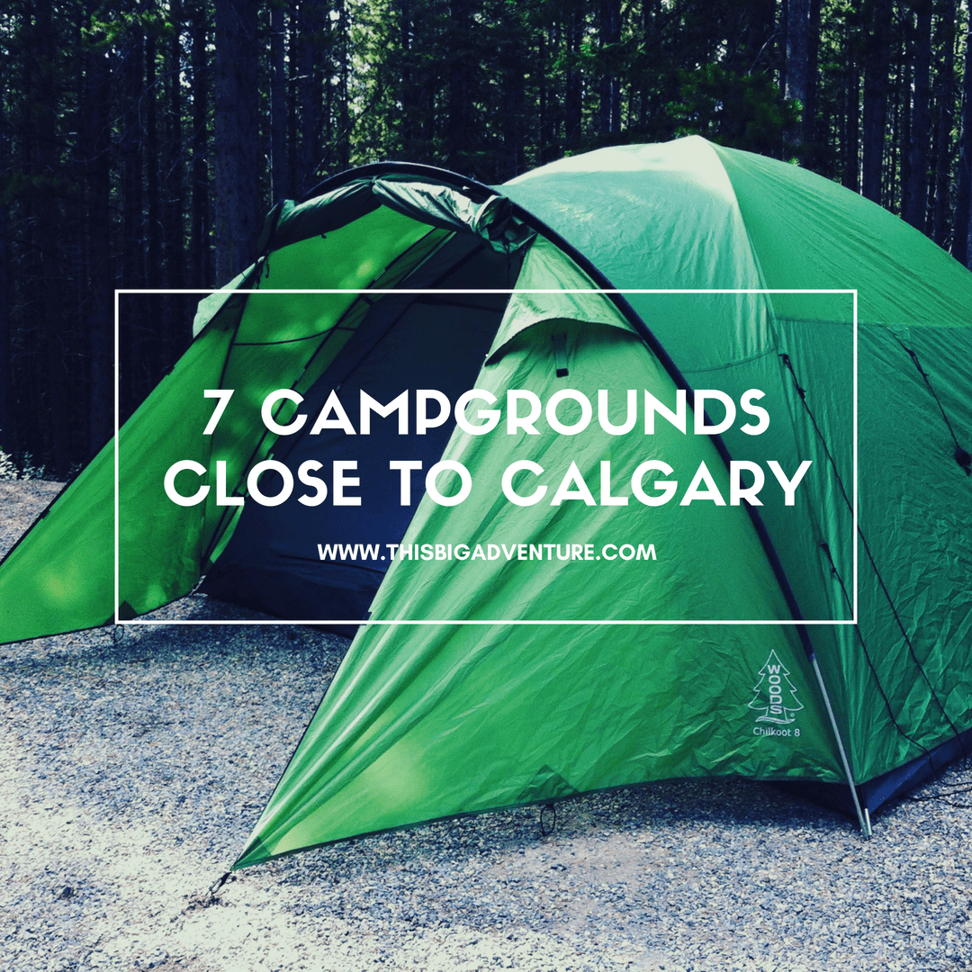 Camp in the prairies, foothills or mountains, the Calgary area has it all!  Here are 7 Campgrounds Close to Calgary, and all within 2 1/2 hours drive.