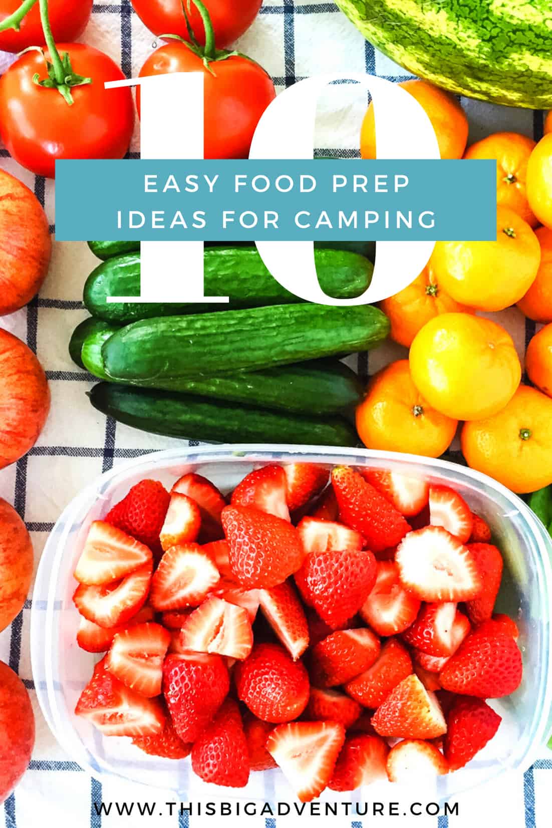 10 Easy Food Prep Tips for Camping